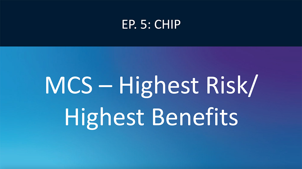 The Role of MCS in CHIP Patients Video