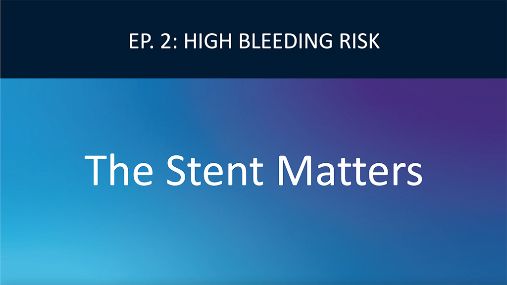 Stent Considerations for High Bleeding Risk (HBR) Patients Video