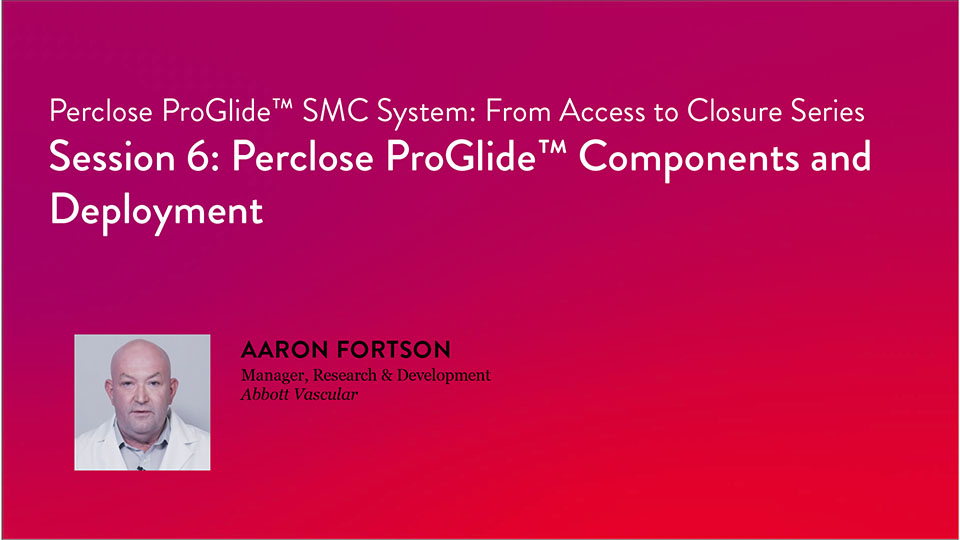 Perclose ProGlide SMC System Components and Deployment Video