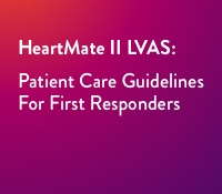 Training for First Responders on Patient Care Guidelines for HeartMate II LVAS