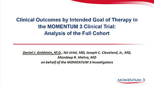  Clinical Outcomes by Intended Goal of Therapy in the MOMENTUM 3 Full Cohort
