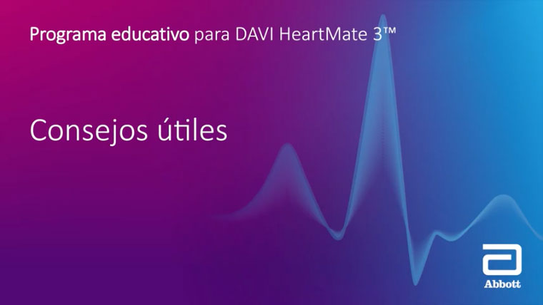Educación para pacientes del LVAD HeartMate 3 — 12: Consejos útiles