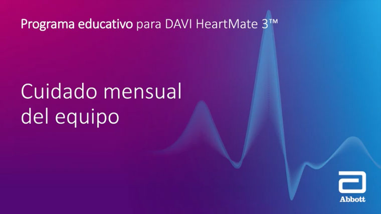 Educación para pacientes del LVAD HeartMate 3 — 15: Cuidado mensual del equipo