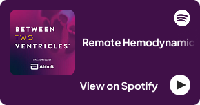 Podcast - Remote Hemodynamic Monitoring: The Totality of Evidence