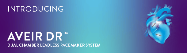 Aveir DR Leadless Pacemaker Workflow