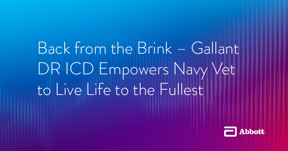 Gallant™ DR ICD Empowers Navy Vet to Live Full Life Abbott