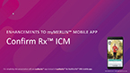 Confirm Rx™ ICM mit myMerlin™ App – Aktualisierungen