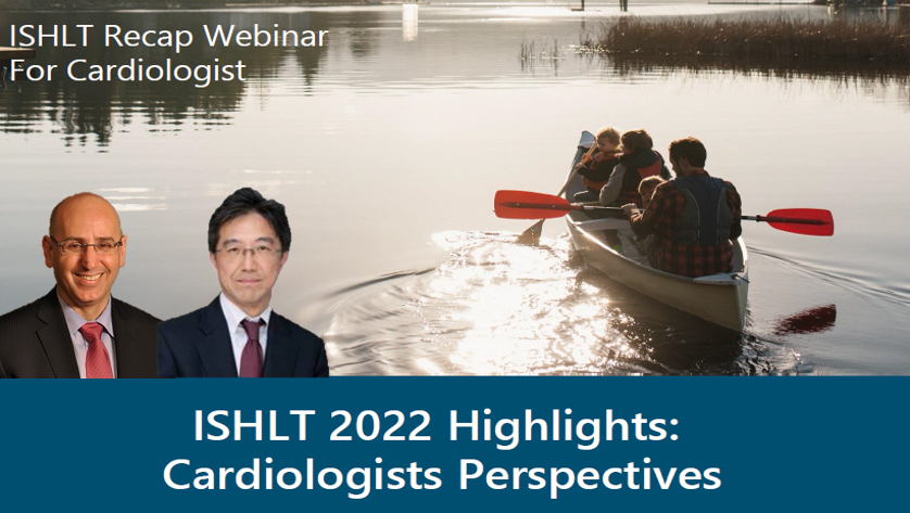 ISHLT 2022 highlights cardiologists perspectives video